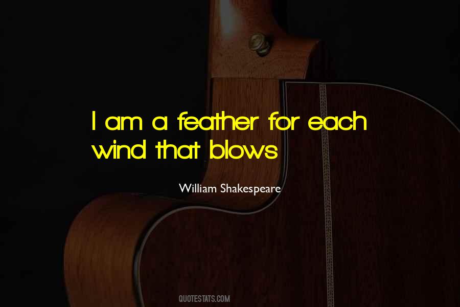 Quotes About A Feather In The Wind #44159
