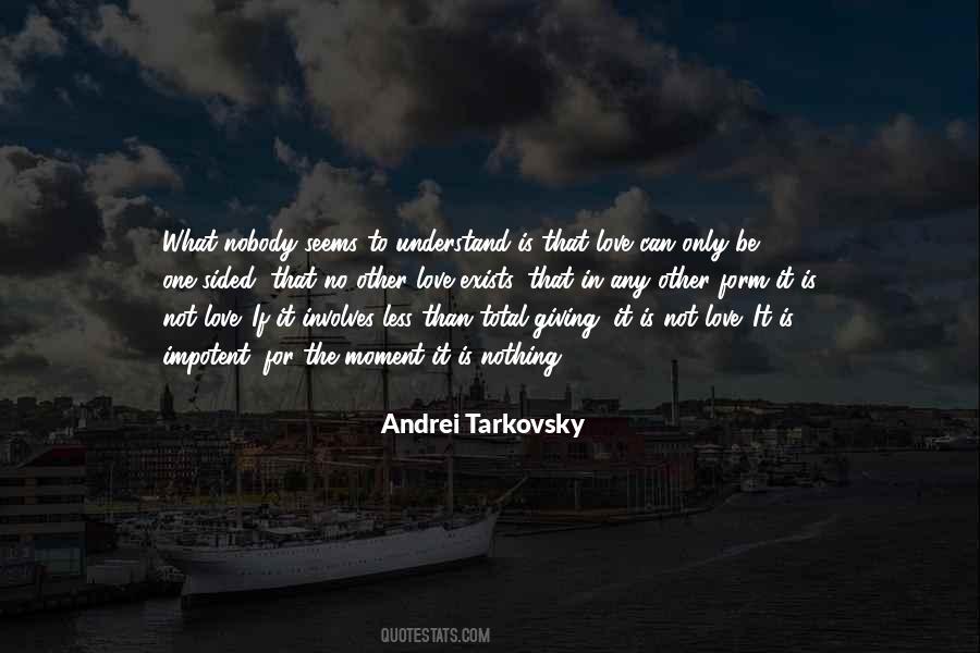 Nobody Can Understand Quotes #1128634