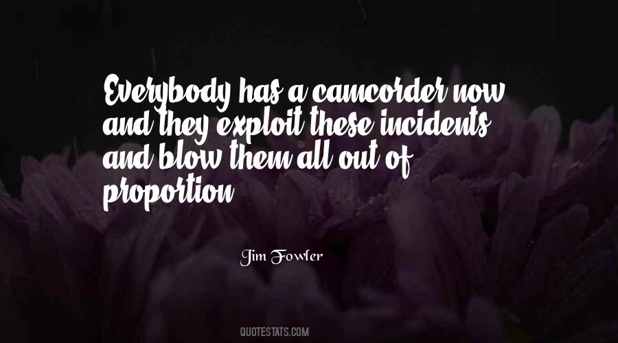 Blow It Out Of Proportion Quotes #150134
