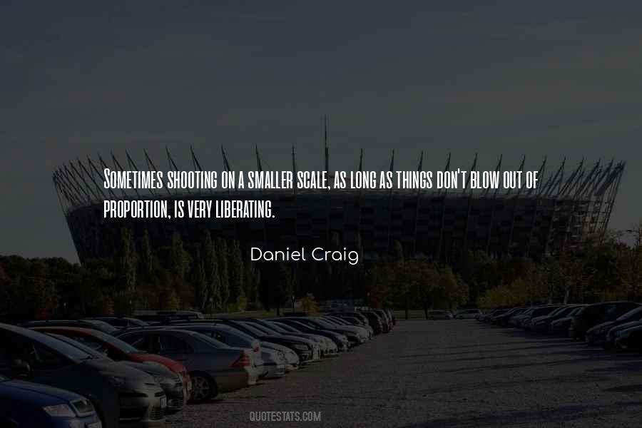 Blow It Out Of Proportion Quotes #168858