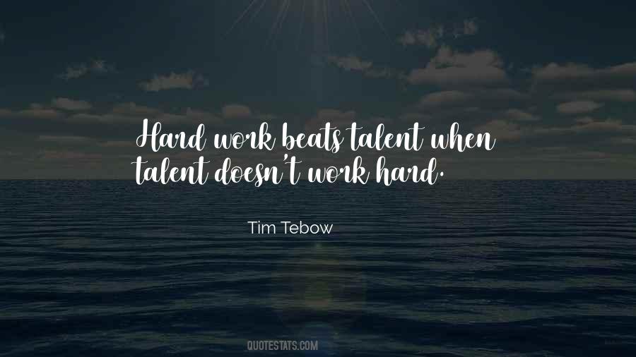 Talent Beats Hard Work Quotes #1394543