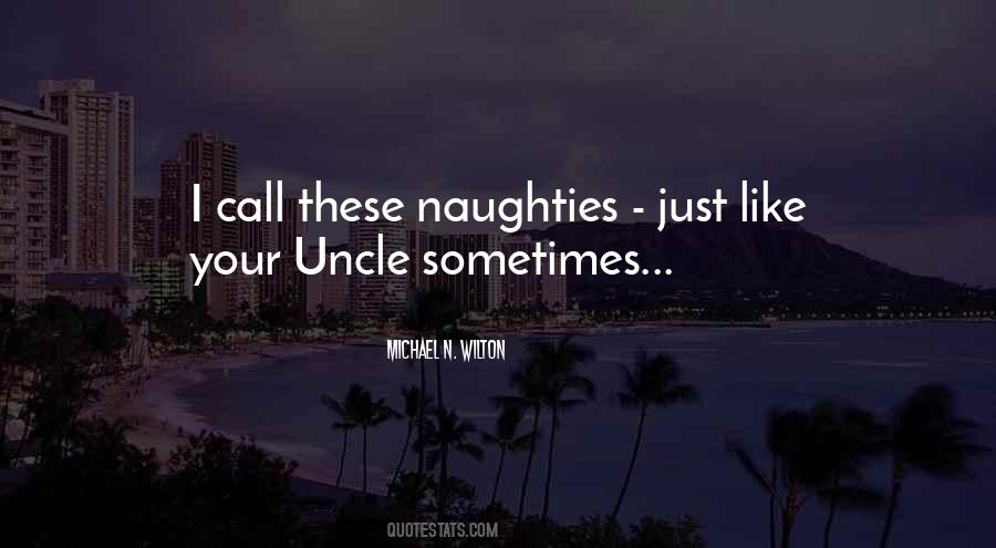 Quotes About Your Uncle #367232