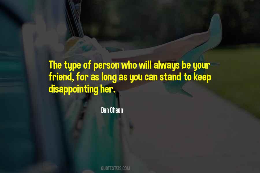 The Type Of Friend Quotes #177891