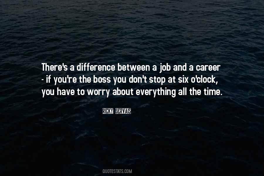 Difference Between A Job And A Career Quotes #816285