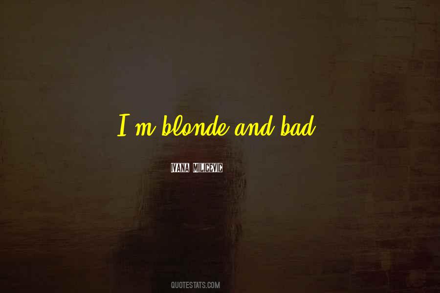 Gone Blonde Quotes #236958