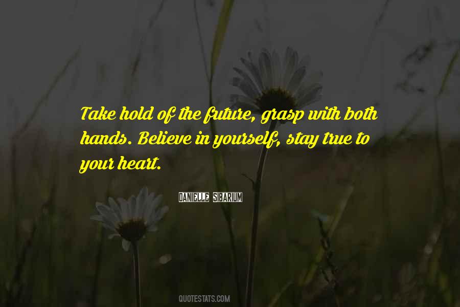Quotes About The Future Is In Your Hands #101247