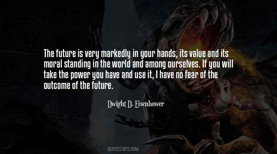 Quotes About The Future Is In Your Hands #1132368