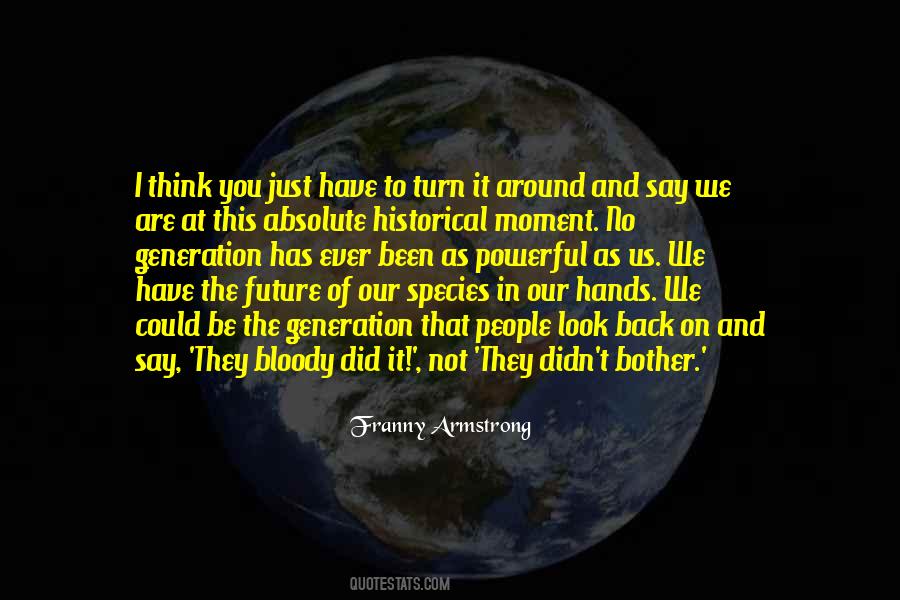 Quotes About The Future Is In Your Hands #124861