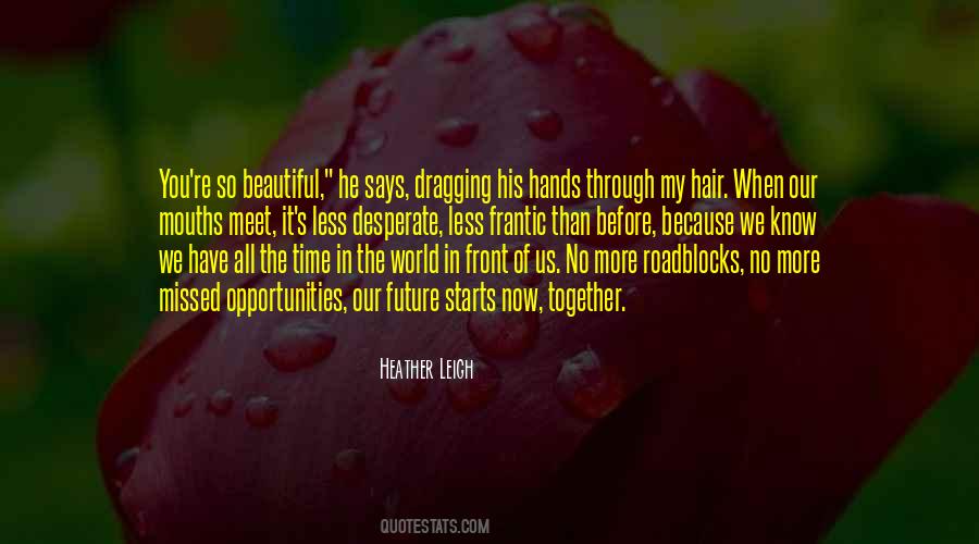 Quotes About The Future Is In Your Hands #350827