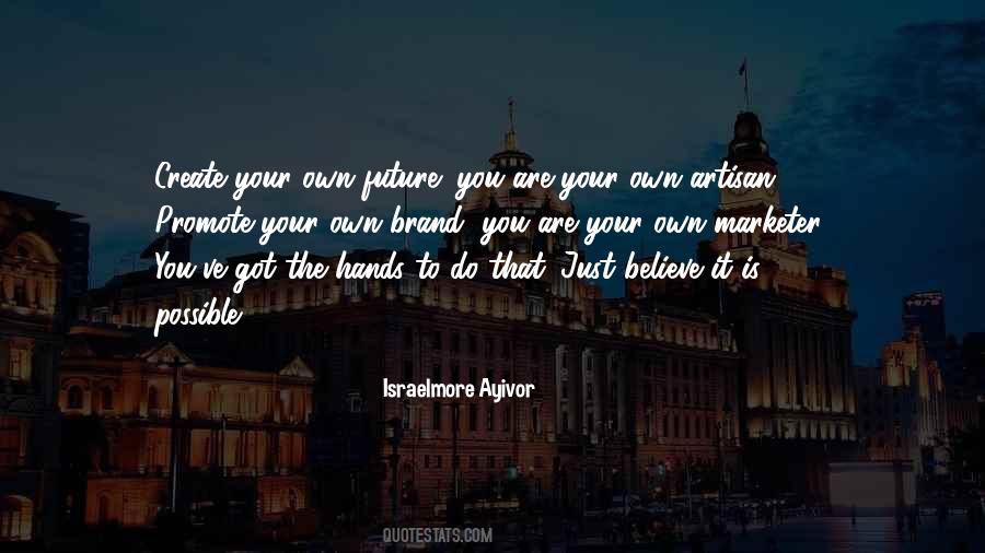 Quotes About The Future Is In Your Hands #406360