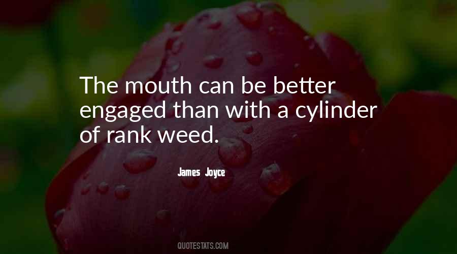 Be A Weed Quotes #317202