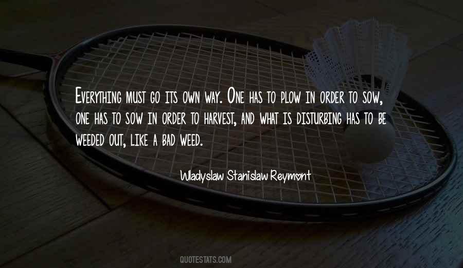 Be A Weed Quotes #422558