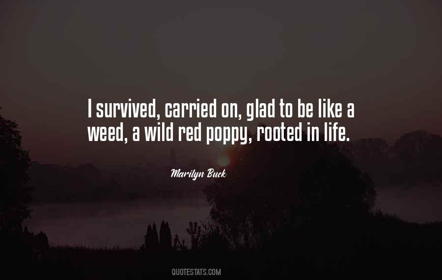 Be A Weed Quotes #563318