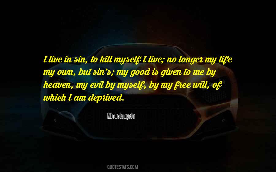 I Want To Live A Good Life Quotes #1868430