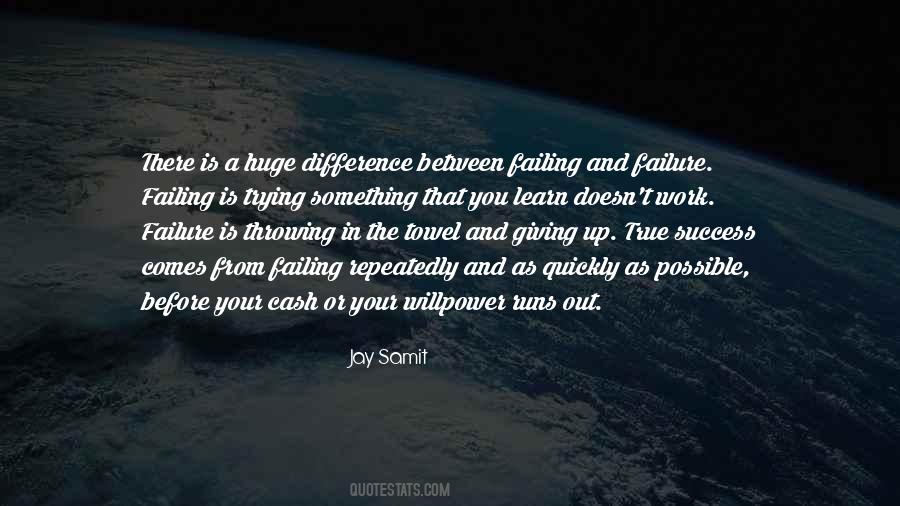 Difference Between Failure And Success Quotes #1741568