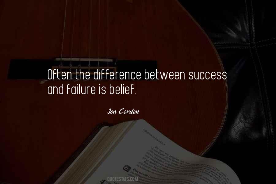 Difference Between Failure And Success Quotes #708362