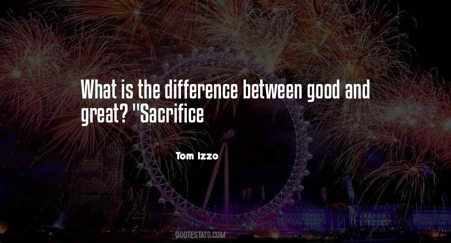 Difference Between Good And Great Quotes #1389549