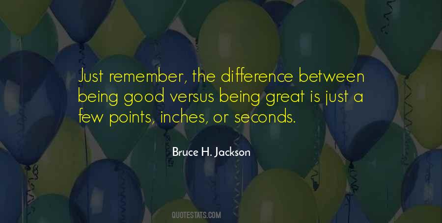 Difference Between Good And Great Quotes #1393566