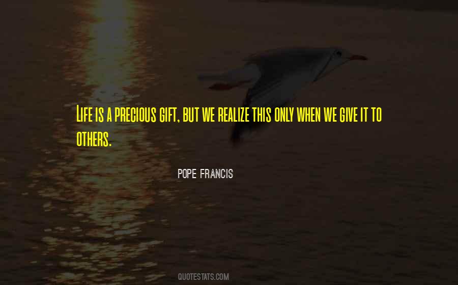 Life Is A Precious Gift Quotes #977179