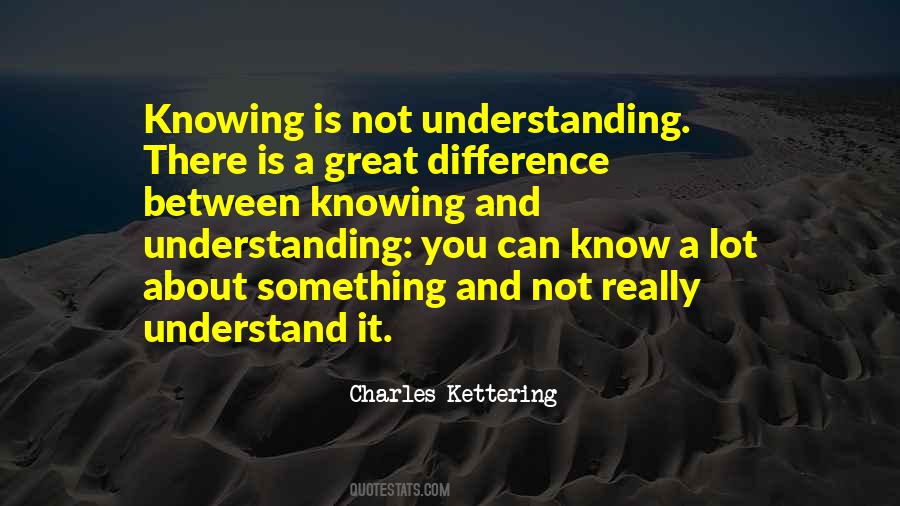 Difference Between Knowing And Doing Quotes #356949