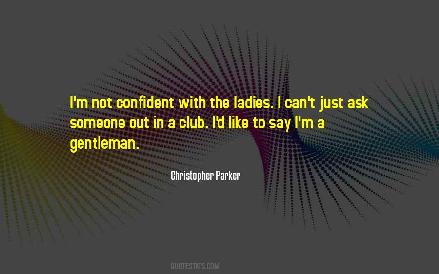 Gentleman Club Quotes #1746025