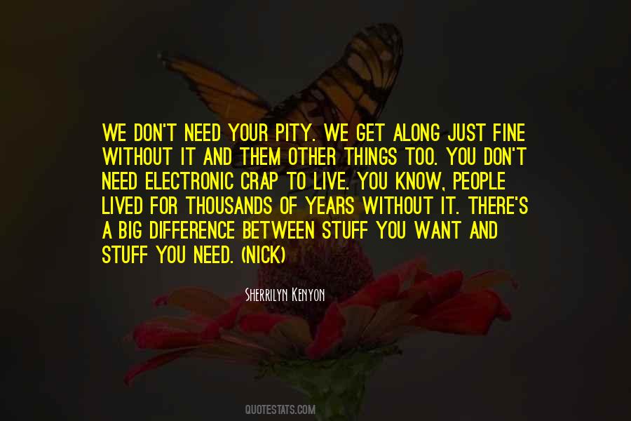 Difference Between Need And Want Quotes #1271227 Difference Between Need And Want Quotes #1271227