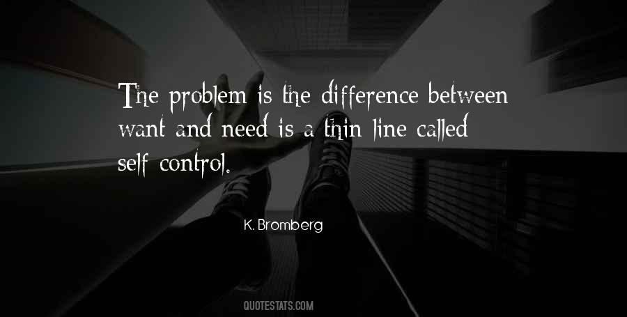 Difference Between Need And Want Quotes #384090 Difference Between Need And Want Quotes #384090