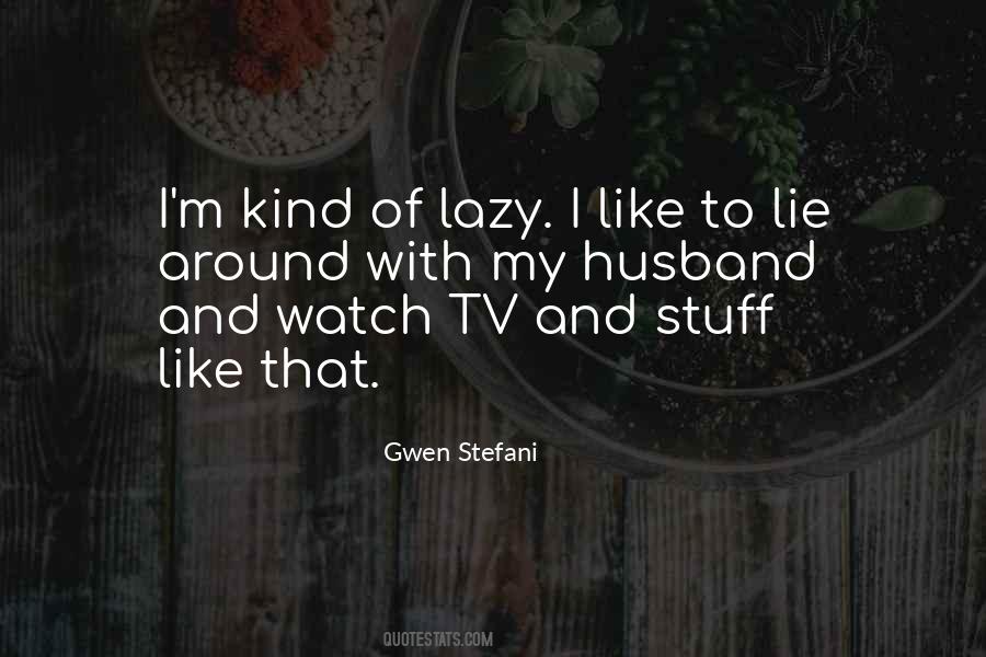 Just Lie Around Quotes #342795