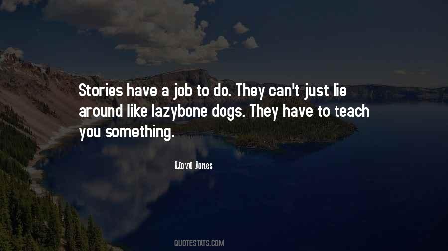 Just Lie Around Quotes #759613