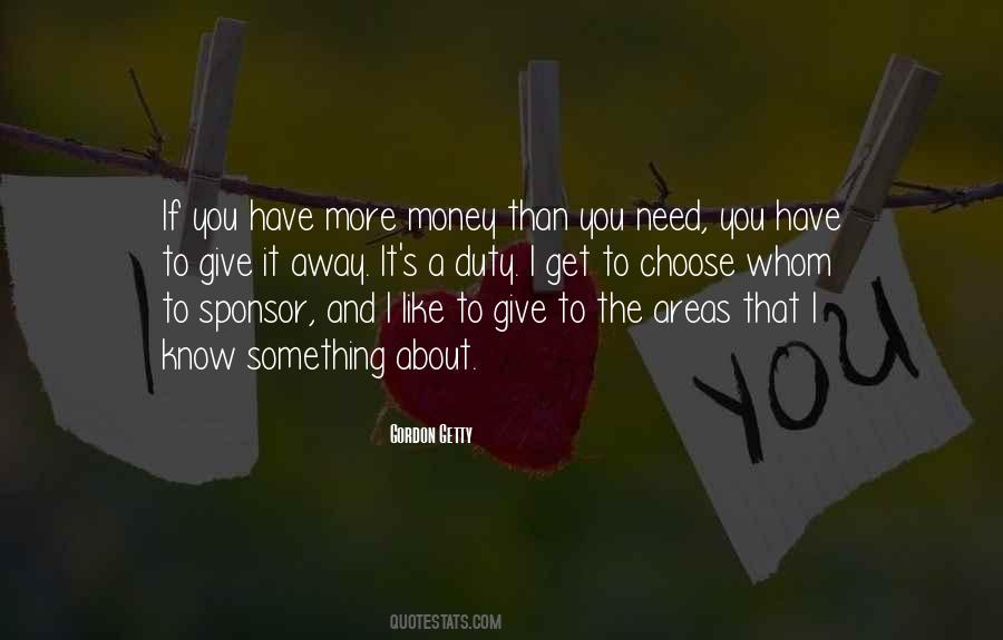 You Have Something To Give Quotes #1265252