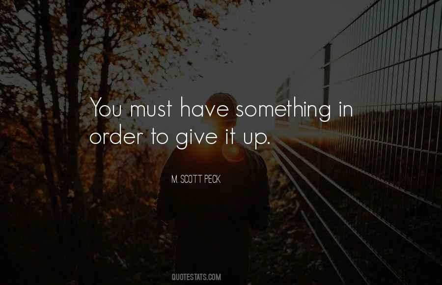 You Have Something To Give Quotes #1709654