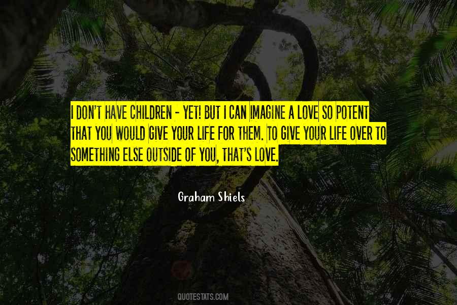You Have Something To Give Quotes #371471