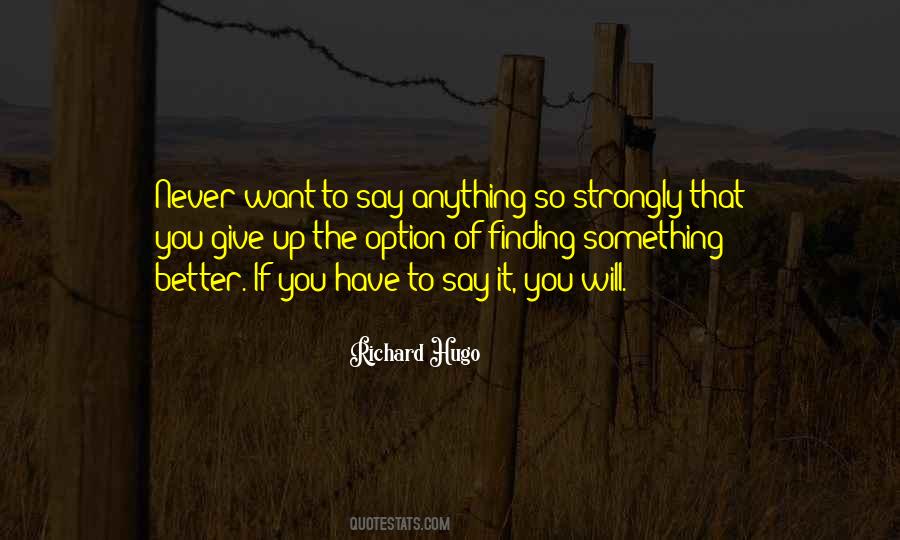 You Have Something To Give Quotes #378183