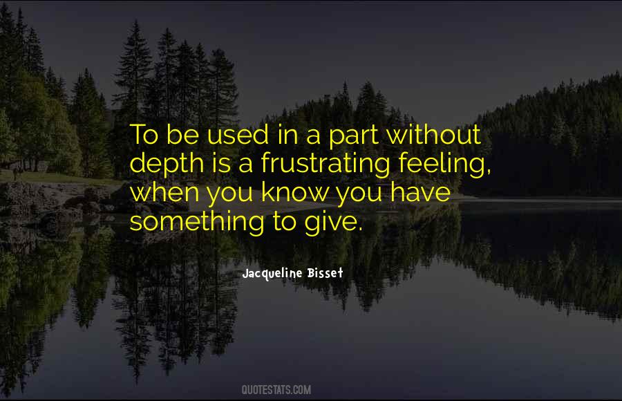 You Have Something To Give Quotes #816355