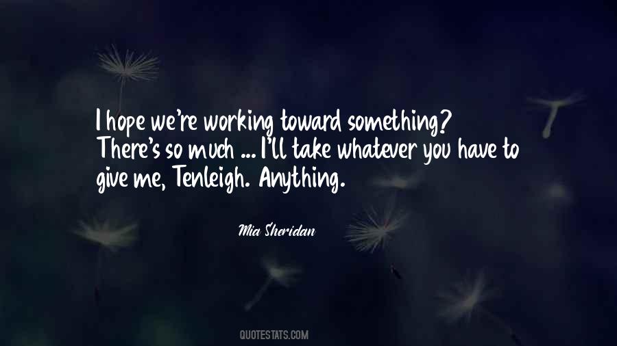 You Have Something To Give Quotes #82612