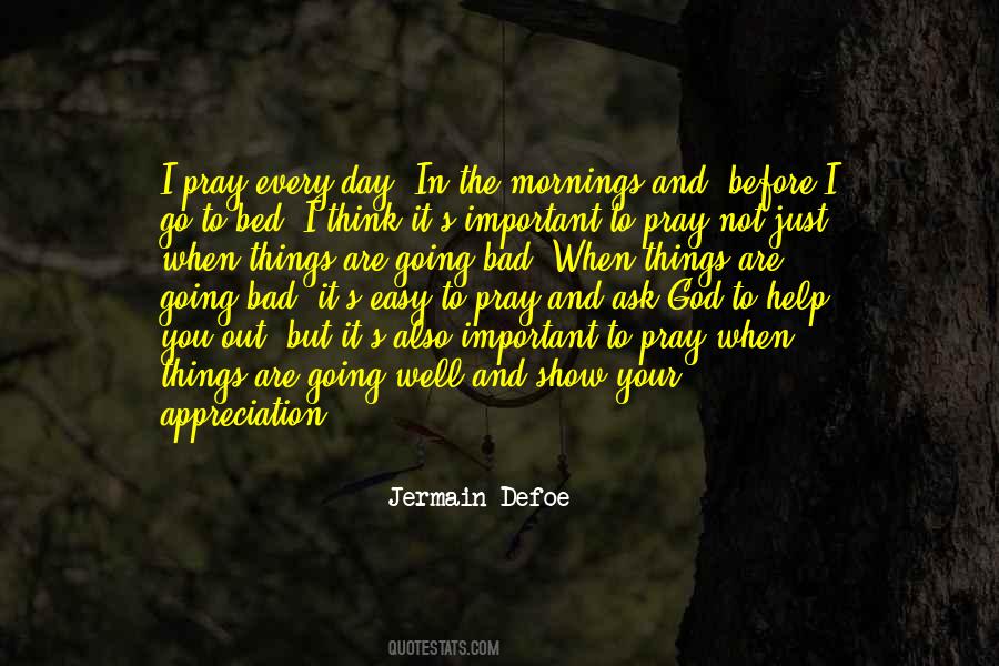 Pray Before You Go To Bed Quotes #1235210