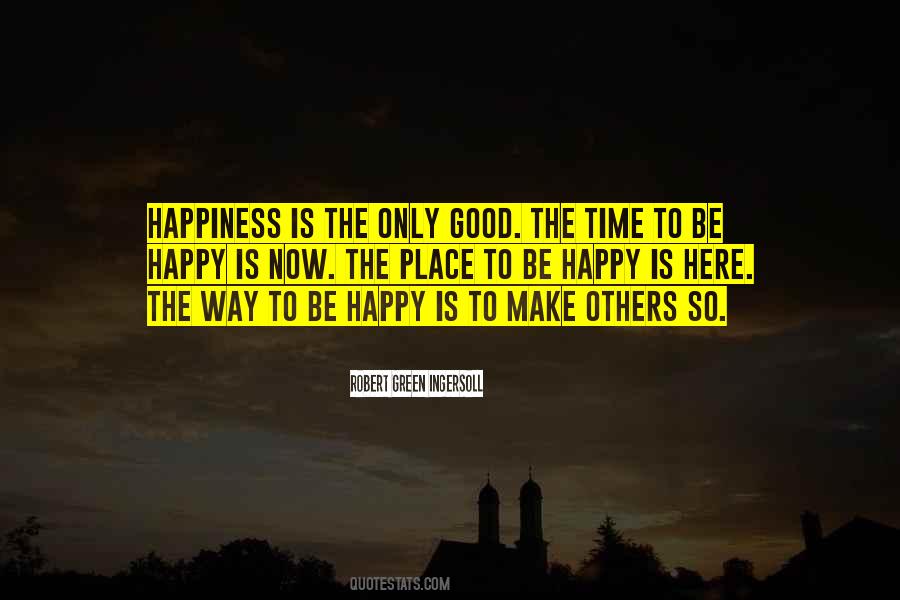 The Only Way To Be Happy Quotes #1297094
