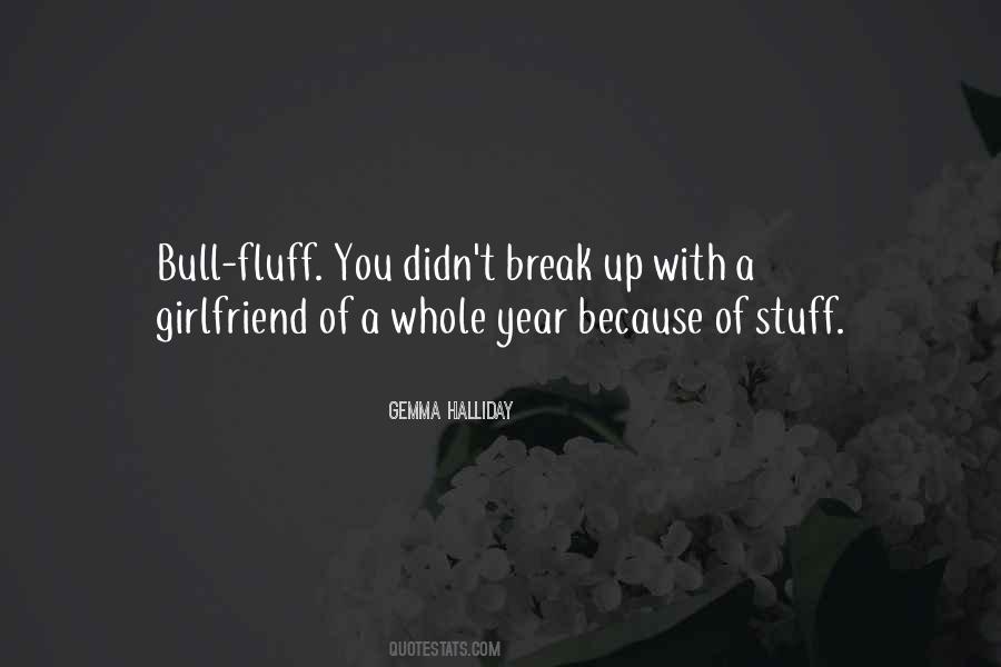 Break Up With Your Girlfriend Quotes #1779234