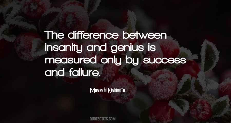 Difference Between Success And Failure Quotes #1362138