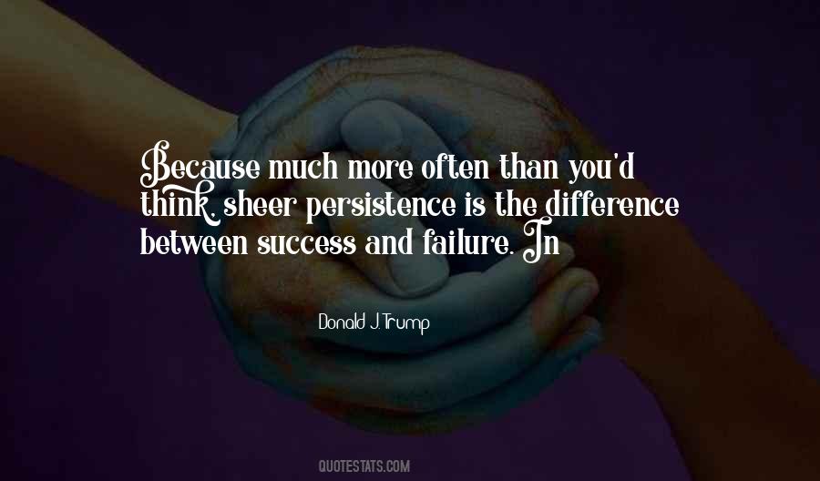 Difference Between Success And Failure Quotes #618464