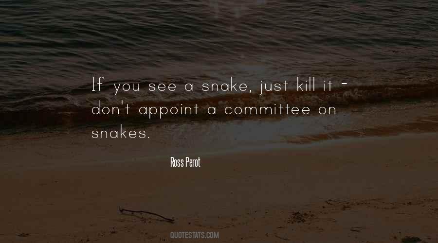 Snakes Why Did It Have To Be Snakes Quotes #194267