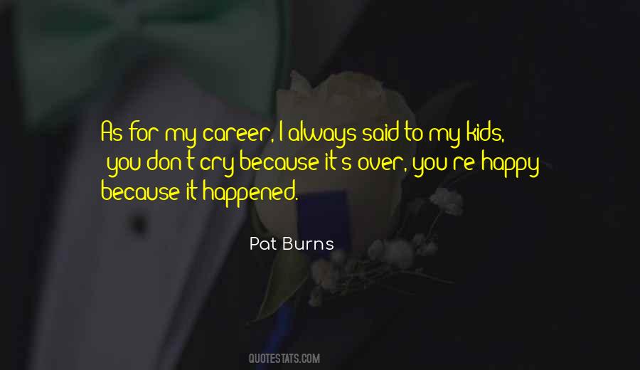 Happy That It Happened Quotes #1799661
