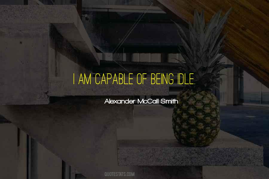 I Am Capable Of Quotes #1314203