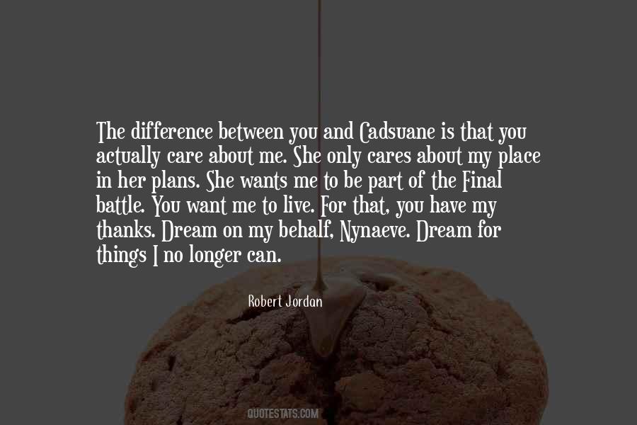 Difference Between You And Me Quotes #739245