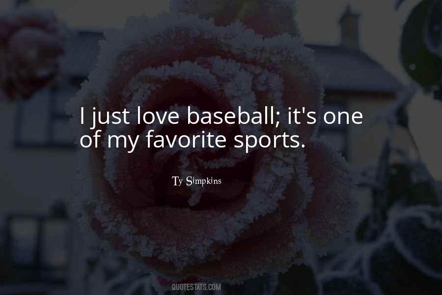 I Love Baseball Quotes #1633942