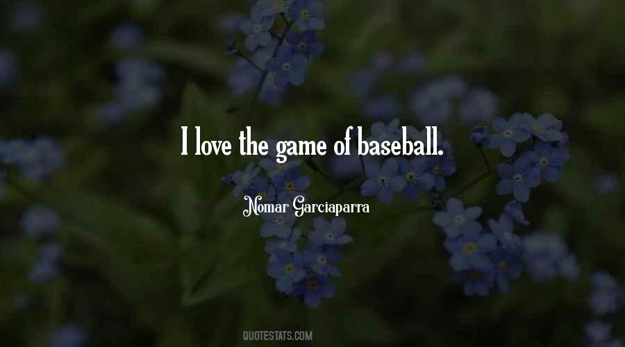 I Love Baseball Quotes #1849000
