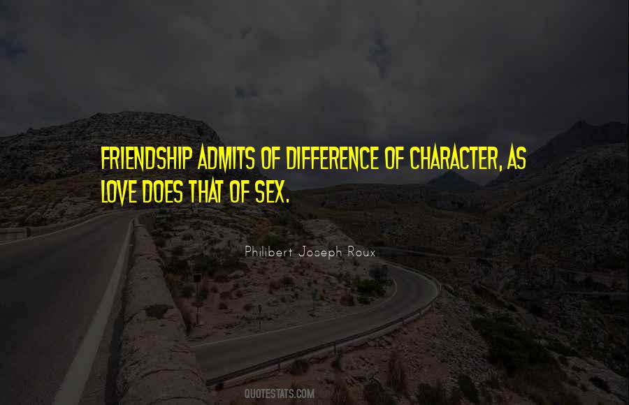 Difference In Friendship Quotes #1186219