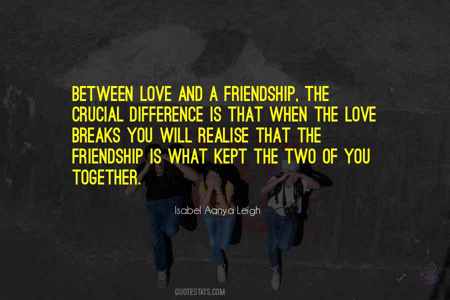 Difference In Friendship Quotes #1189455