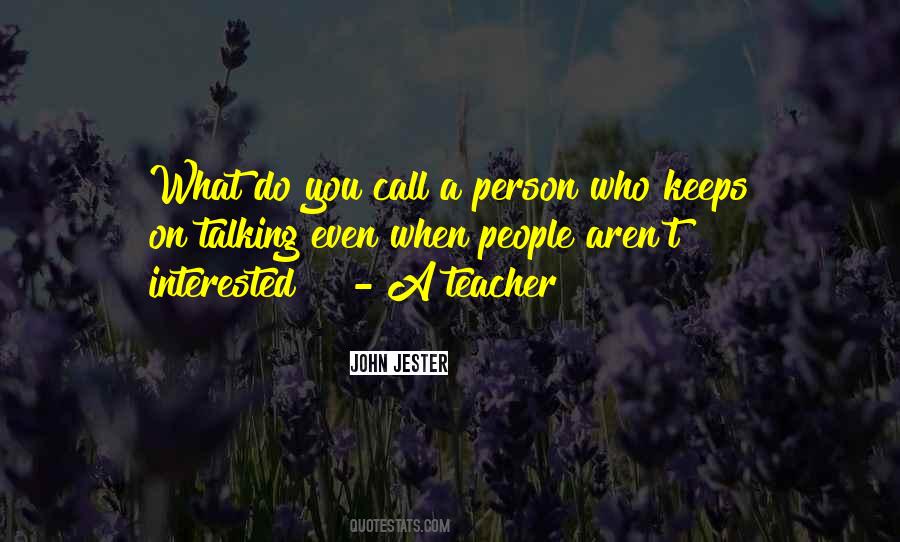 Only Interested In One Person Quotes #282268