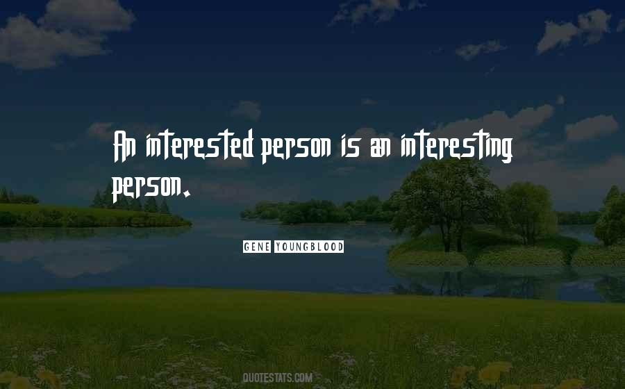 Only Interested In One Person Quotes #63701